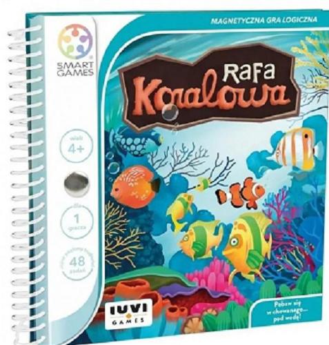 Okładka książki Rafa koralowa [Gra planszowa] : magnetyczna gra logiczna / Raf Peeters, ilustracje Hans Bloemmen.