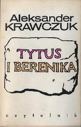 Okładka książki Tytus i Berenika : Ennoja / Aleksander Krawczuk.