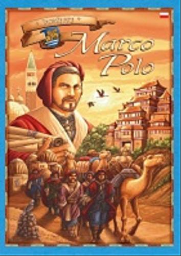 Okładka książki Marco Polo [Gra planszowa] / tłumaczenie z niemieckiego Michał Walczak-Ślusarczyk.