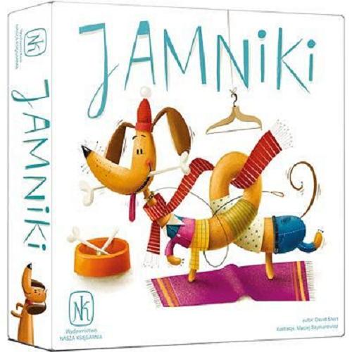 Okładka książki Jamniki / autor David Short; ilustracje Maciej Szymanowicz; projekt graficzny i DTP Paweł Nowicki.