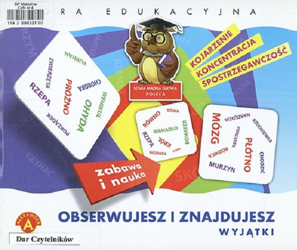 Okładka książki Obserwujesz i znajdujesz : wyjątki / opracowanie gry Hanna Sobisz.