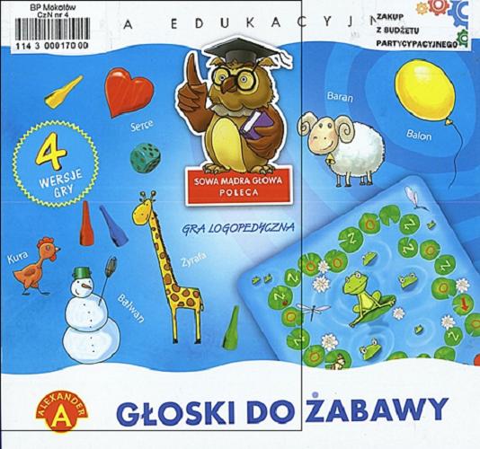 Okładka książki Głoski do zabawy : [Gra planszowa] gra edukacyjna w 4 wariantach / opracowała Izabela Stankiewicz.