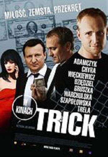 Okładka książki Trick [Film] / reż. Jan Hryniak ; scen. Michał J. Zabłocki.