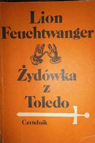 Okładka książki Żydówka z Toledo / Lion Feuchtwanger ; tłumaczenie Jacek Frühling.