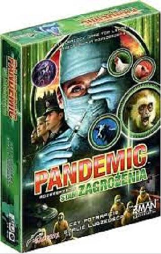 Okładka książki Pandemic : stan zagrożenia - rozszerzenie / [Gra planszowa] / czy potraficie ocalić ludzkość / projekt gry Matt Leacock i Tom Lehmann; grafika Chris Quilliams
