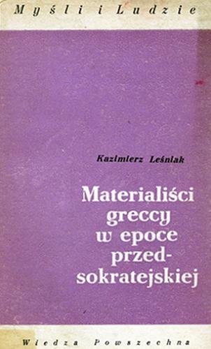 Okładka książki Materialiści greccy w epoce przedsokratejskiej / Kazimierz Leśniak.