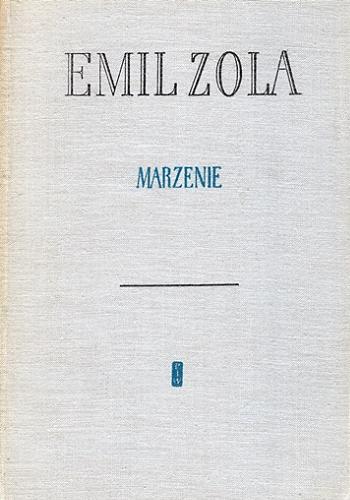 Okładka książki Marzenie / Emil Zola ; przełożyła Ewa Krasnowolska.