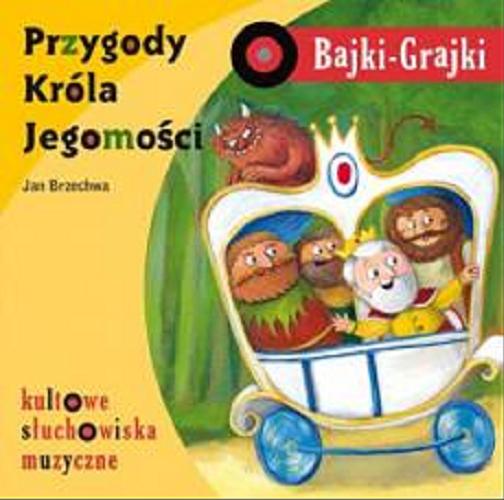 Okładka książki Przygody króla Jegomości : [Dokument dźwiękowy] : słuchowisko / Jan Brzechwa.