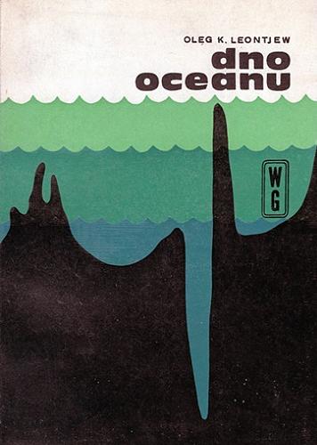 Okładka książki Dno oceanu / Oleg K. Leontjew ; tłumaczenie Leonard Bohdziewicz.