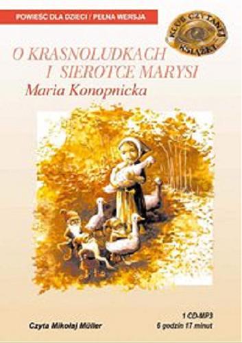 Okładka książki O krasnoludkach i sierotce Marysi [Dokument dźwiękowy] / Maria Konopnicka.