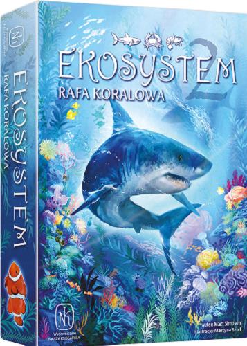 Okładka książki Ekosystem : [Gra planszowa] Rafa koralowa / Matt Simpson, ilustracje Martyna Szpil.