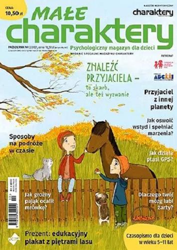Okładka książki Małe charaktery : psychologiczny magazyn dla dzieci / redaktor naczelna Edyta Żmuda ; redaktor naukowa dr Karolina Appelt.