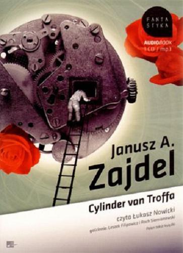 Okładka książki Cylinder van Troffa [Dokument dźwiękowy] / Janusz Andrzej Zajdel.