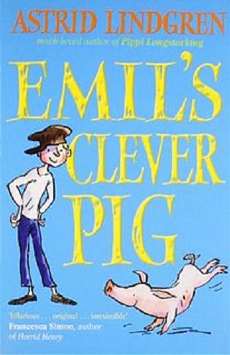 Okładka książki Emil`s clever pig / Astrid Lindgren ; il. Tony Ross ; tł. Michael Heron.