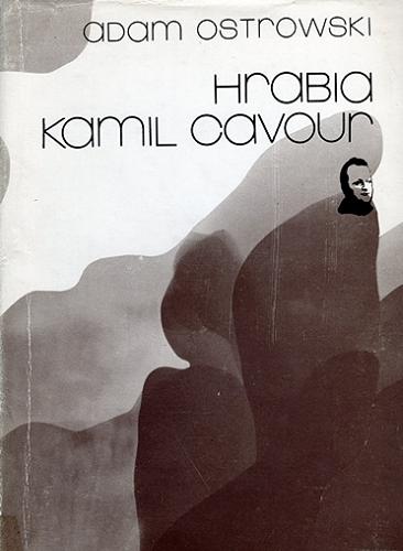 Okładka książki Hrabia Kamil Cavour / Adam Ostrowski.