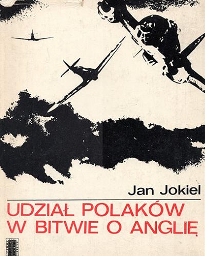Okładka książki Udział Polaków w bitwie o Anglię : album fotografii z komentarzem / Jan Jokiel.