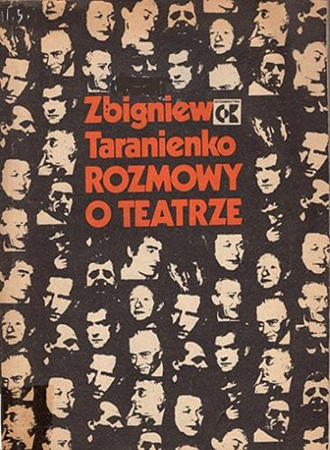 Okładka książki Rozmowy o teatrze / Zbigniew Taranienko ; opracowanie graficzne Zygmunt Magner.