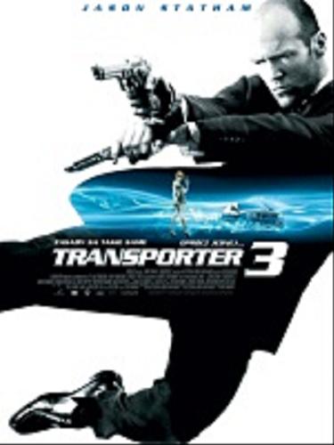 Okładka książki Transporter 3 [Film] / Reż. Olivier Megaton ; scen. Luc Besson, Robert Mark Kamen.
