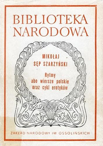 Okładka książki Rytmy abo Wiersze polskie oraz Cykl erotyków / Mikołaj Sęp Szarzyński ; opracował i wstępem poprzedziłJulian Krzyżanowski.