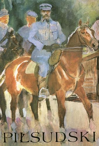 Okładka książki  Józef Piłsudski : komendant-naczelnik państwa, pierwszy Marszałek Polski  2