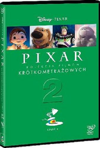 Okładka książki Pixar : [Film] kolekcja filmów krótkometrażowych. Część 2 / Pixar.