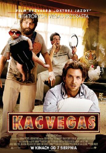 Okładka książki Kac Vegas [Film] / reż. Todd Phillips ; scen. Jonathan Lucas, ; zdj. Lawrence Sher; muz. Christophe Beck [et al.].