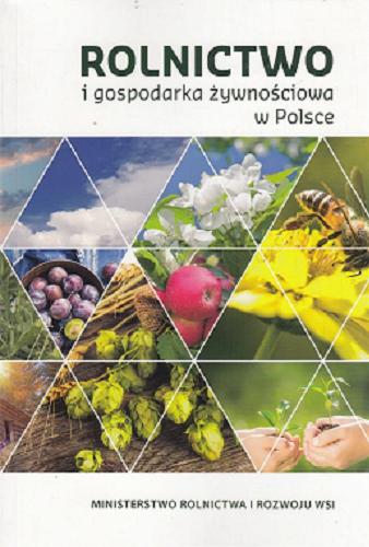 Okładka książki Rolnictwo i gospodarka żywnościowa w Polsce / Praca zbiorowa pod redakcją Instytutu Ekonomiki i Rolnictwa i Gospodarki Żywnościowej.