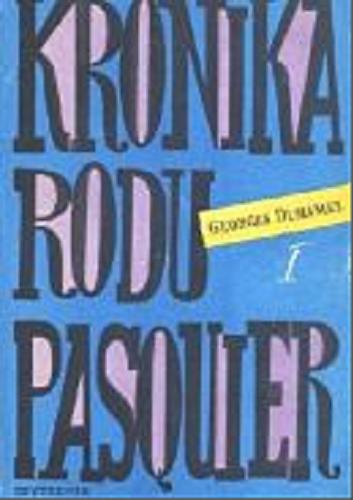 Okładka książki Kronika rodu Pasquier. 1 / Georges Duhamel.