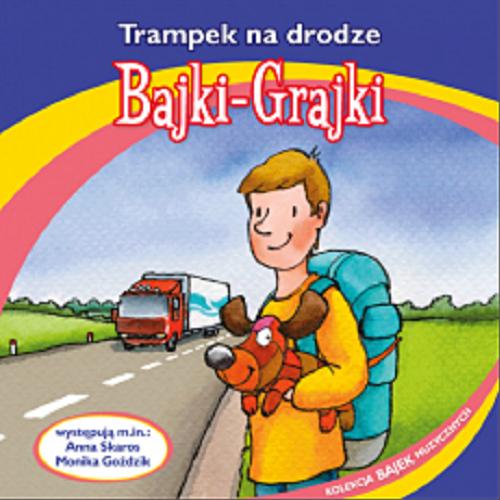Okładka książki Trampek na drodze : [Dokument dźwiękowy] : słuchowisko / Wanda Chotomska.