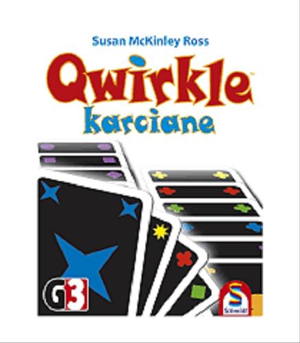Okładka książki Qwirkle karciane / [Gra] / Susan McKinley Ross.