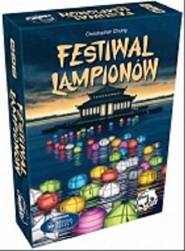 Okładka książki Festiwal lampionów : gra kafelkowa / autor gry Christopher Chung ; ilustracje Beth Sobel ; tłumaczenie Łukasz Małecki.