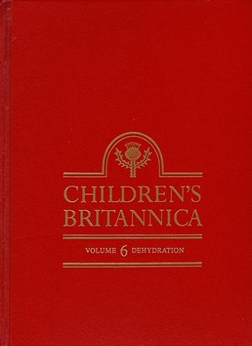 Okładka książki Children`s Britannica. Vol. 6, Dehydration to English Literature.