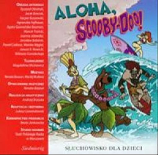 Okładka książki Scooby-Doo ! [Dokument dźwiękowy] / Aloha / tł. Magdalena Mickiewicz ; reż. Łukasz Lewandowski ; Ryszard Olesińki [et al.].