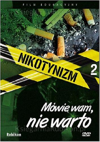 Okładka książki Nikotynizm / realizacja Aleksandra Rymarowicz.