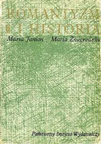Okładka książki Romantyzm i historia / Maria Janion, Maria Żmigrodzka.