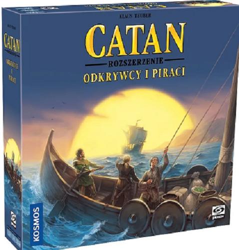 Okładka książki Catan : [Dodatek do gry] Odkrywcy i piraci / autor: Klaus Teuber ; ilustracje: Michael Menzel ; projekt figurek: Andreas Klober ; grafika 3D: Andreas Resch.