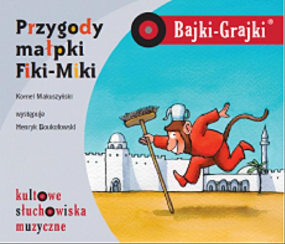 Okładka książki Przygody małpki Fiki-Miki : [Dokument dźwiękowy] : słuchowisko / Kornel Makuszyński.