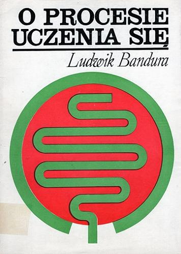 Okładka książki O procesie uczenia się / Ludwik Bandura.