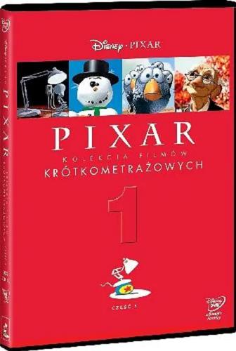 Okładka książki Pixar : [Film] kolekcja filmów krótkometrażowych. Część 1 / Pixar.