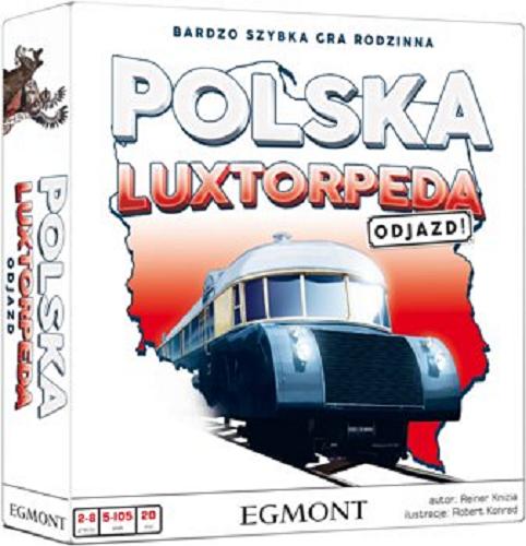 Okładka  Polska luxtorpeda [Gra karciana] : Odjazd! / autor gry Reiner Knizia ; ilustracje Robert Konrad ; opracowanie graficzne i DTP Cezary Szulc.