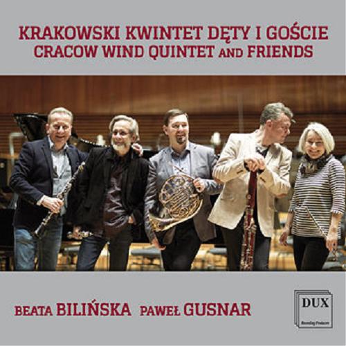Okładka książki Krakowski Kwintet Dęty i goście = [Dokument dźwiękowy] Cracow Wind Quintet and friends.