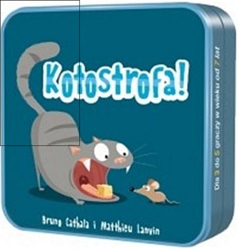 Okładka książki Kotostrofa! / gra autorstwa Bruno Cathali i Matthieu Lanvina ; z ilustracjami Vaihui de Castelbajac.