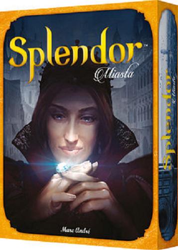 Okładka książki Splendor : [Gra planszowa] Miasta / Marc André ; ilustracje Pascal Quidault.