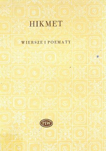 Okładka książki Wiersze i poematy / Nazim Hikmet ; wybrała, przełożyła Małgorzata Łabędzka-Koecherowa.