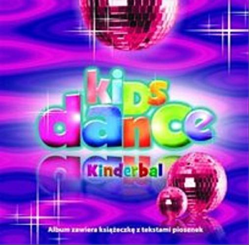 Okładka książki Kids dance : Kinderbal /