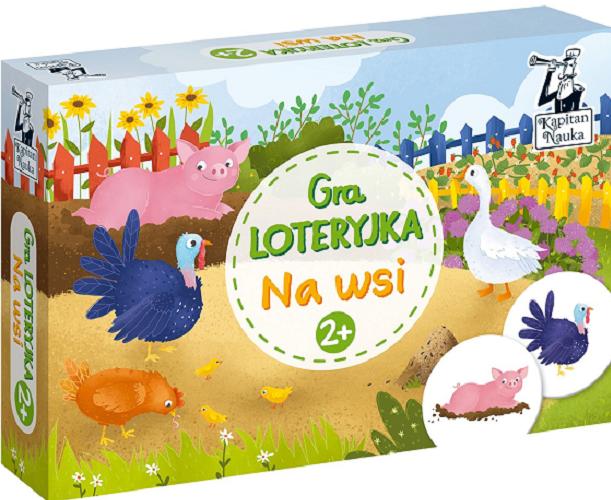 Okładka książki Gra loteryjka : [Gra edukacyjna] Na wsi / ilustracje Gabriela Bieniek-Zaremba