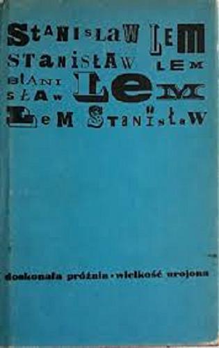 Okładka książki Doskonała próżnia ; Wielkość urojona / Stanisław Lem.