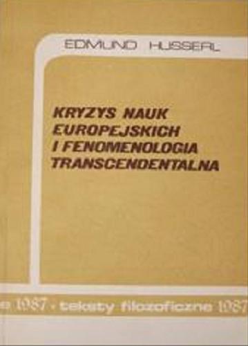 Okładka książki  Kryzys nauk europejskich i fenomenologia transcendentalna : wprowadzenie do filozofii fenomenologicznej  4