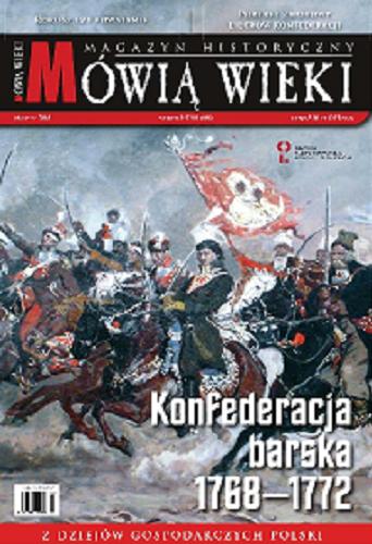 Okładka książki Mówią Wieki : magazyn historyczny / redaktor naczelny Michał Kopczyński.