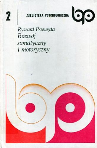 Okładka książki Rozwój somatyczny i motoryczny / Ryszard Przewęda.
